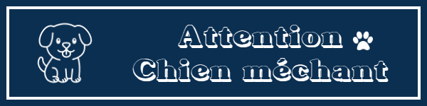 Attention chien méchant
